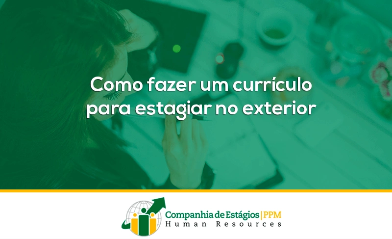 Como fazer um currículo para estagiar no exterior