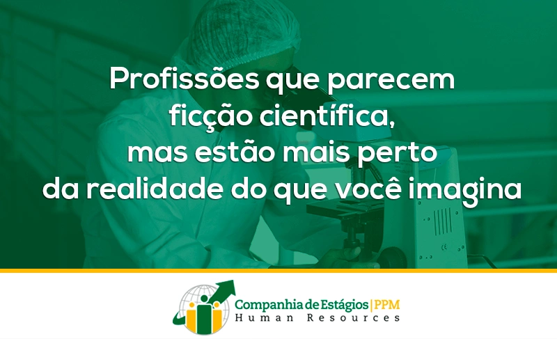 Profissões que parecem ficção científica, mas estão mais perto da realidade do que você imagina